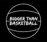 Bigger Than Basketball