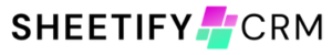 Sheetify CRM